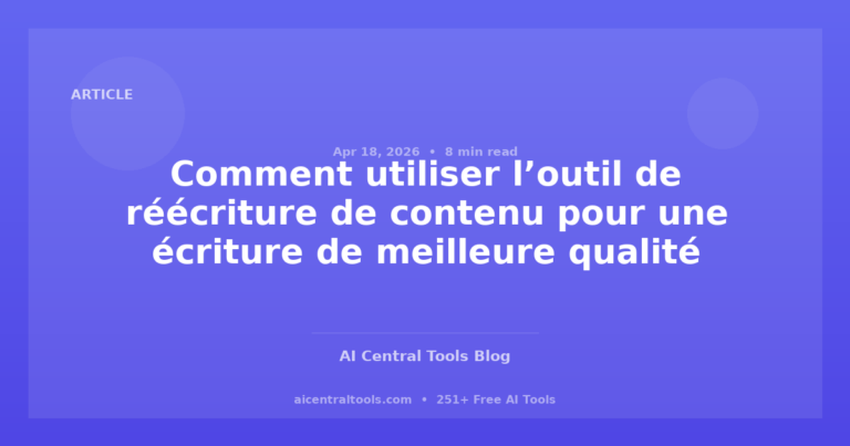 Comment utiliser l’outil de réécriture de contenu pour une écriture de meilleure qualité