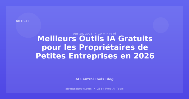 Meilleurs Outils IA Gratuits pour les Propriétaires de Petites Entreprises en 2026