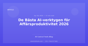 De Bästa AI-verktygen för Affärsproduktivitet 2026