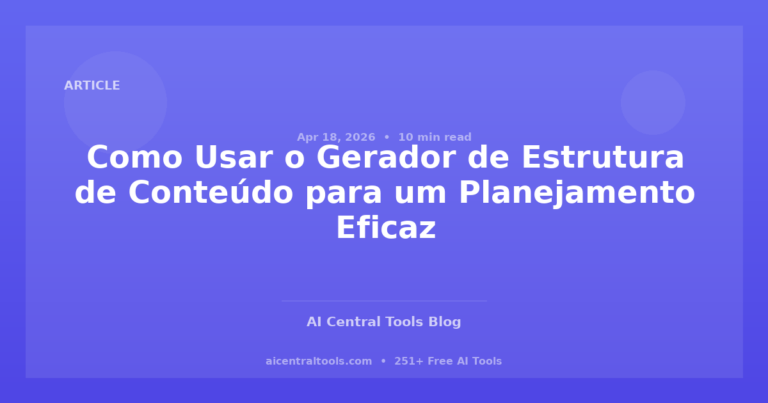 Como Usar o Gerador de Estrutura de Conteúdo para um Planejamento Eficaz
