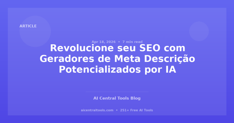 Revolucione seu SEO com Geradores de Meta Descrição Potencializados por IA