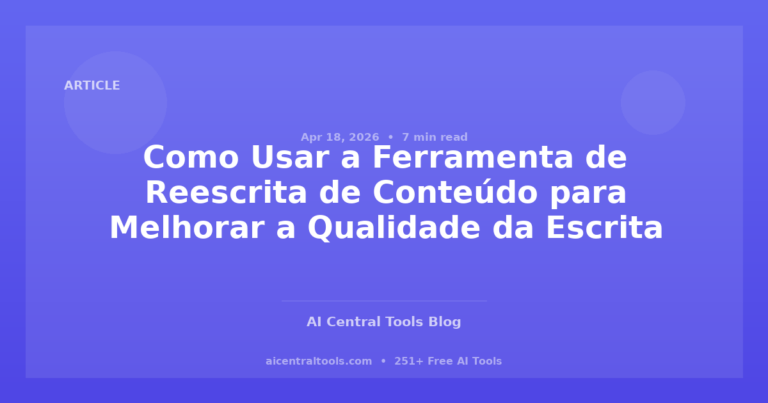 Como Usar a Ferramenta de Reescrita de Conteúdo para Melhorar a Qualidade da Escrita