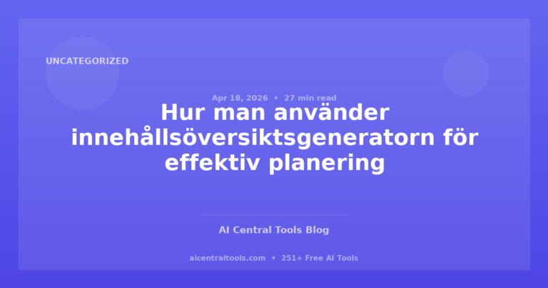 Hur man använder innehållsöversiktsgeneratorn för effektiv planering