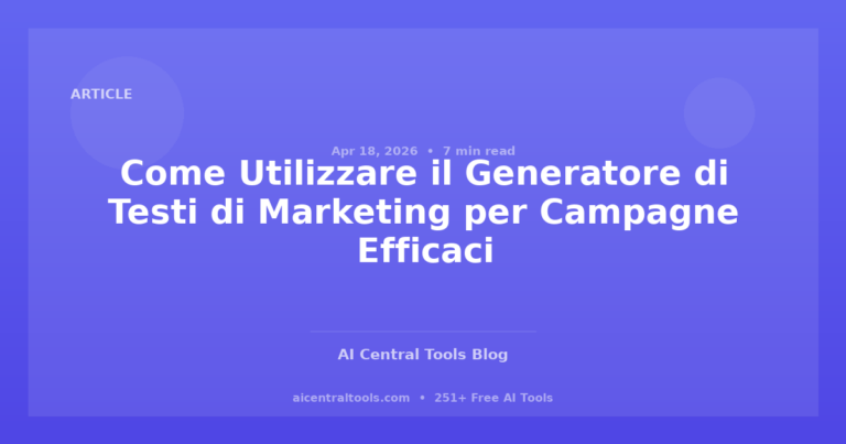 Come Utilizzare il Generatore di Testi di Marketing per Campagne Efficaci
