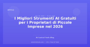 I Migliori Strumenti AI Gratuiti per i Proprietari di Piccole Imprese nel 2026