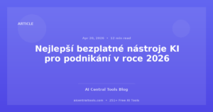 Nejlepší bezplatné nástroje KI pro podnikání v roce 2026