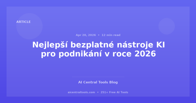 Nejlepší bezplatné nástroje KI pro podnikání v roce 2026