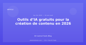 Outils d’IA gratuits pour la création de contenu en 2026