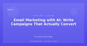 Email Marketing with AI: Write Campaigns That Actually Convert