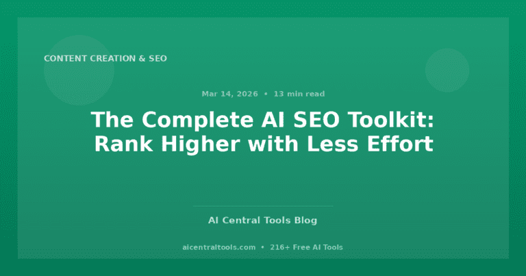 The Complete AI SEO Toolkit: Rank Higher with Less Effort