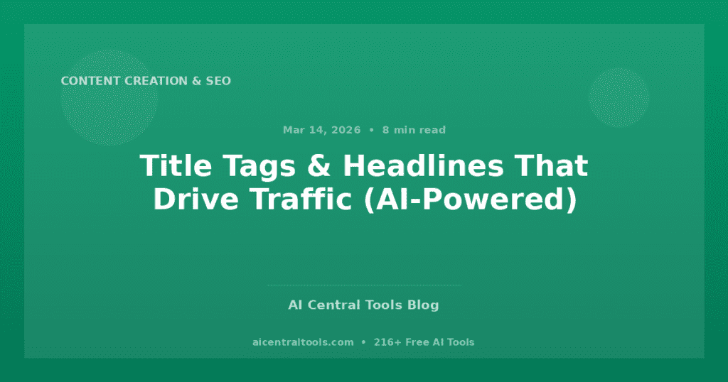 Title Tags & Headlines That Drive Traffic (AI-Powered)