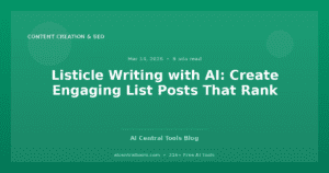 Listicle Writing with AI: Create Engaging List Posts That Rank