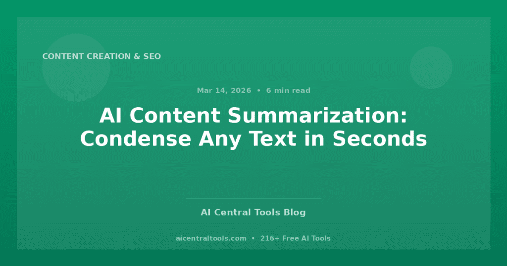 AI Content Summarization: Condense Any Text in Seconds