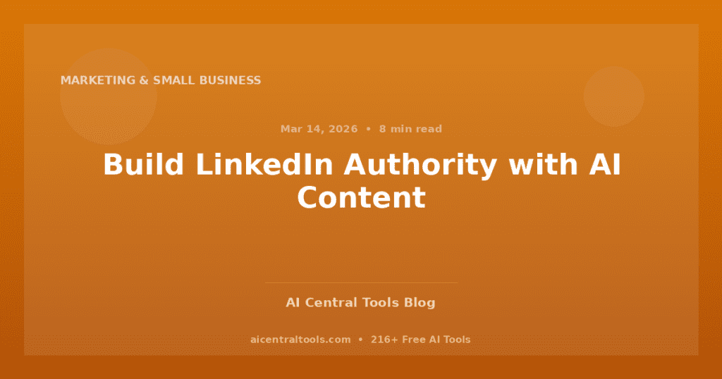 Build LinkedIn Authority with AI Content