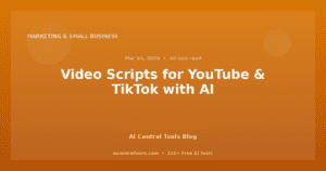 Video Scripts for YouTube & TikTok with AI