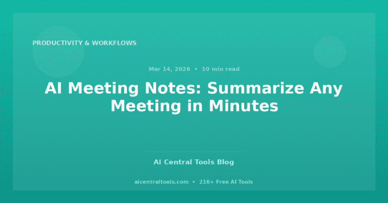 AI Meeting Notes: Summarize Any Meeting in Minutes