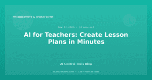 AI for Teachers: Create Lesson Plans in Minutes