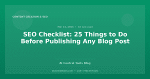 SEO Checklist: 25 Things to Do Before Publishing Any Blog Post
