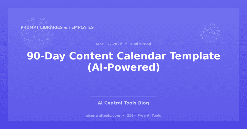 90-Day Content Calendar Template (AI-Powered)