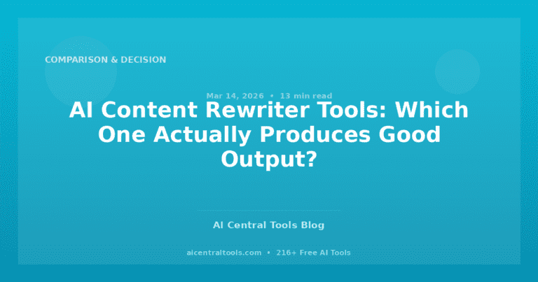 AI Content Rewriter Tools: Which One Actually Produces Good Output?