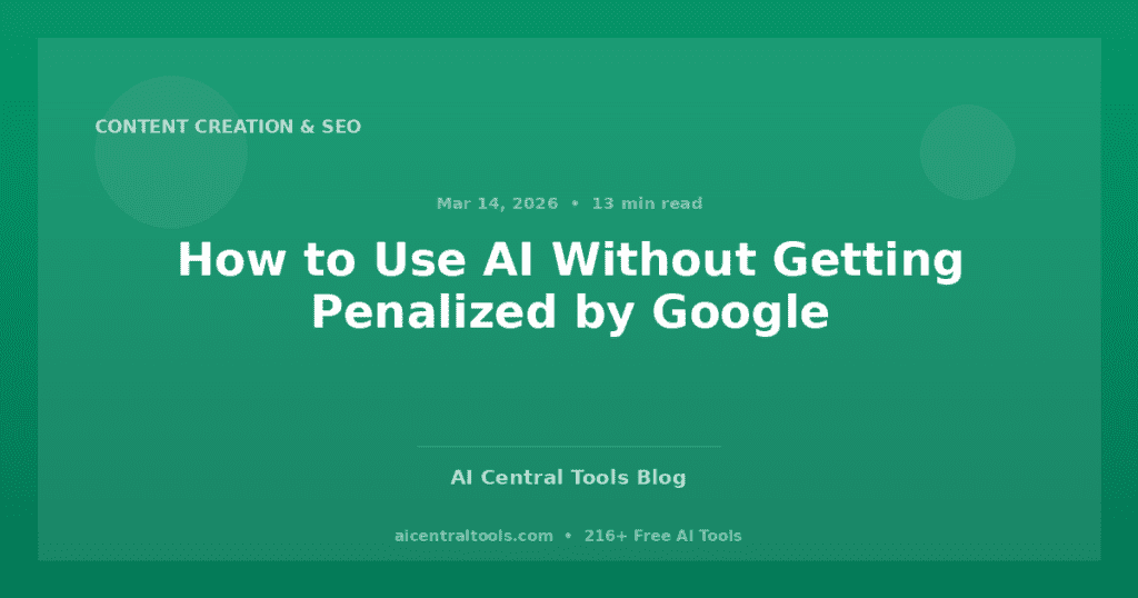 How to Use AI Without Getting Penalized by Google