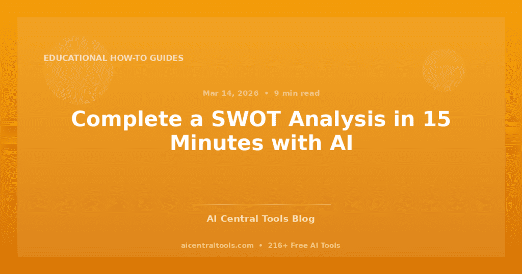 Complete a SWOT Analysis in 15 Minutes with AI