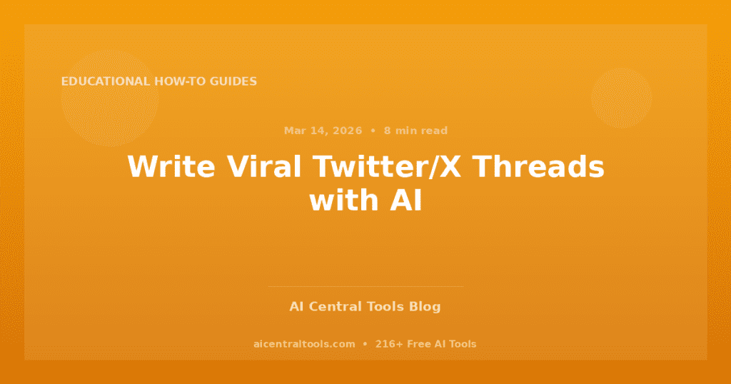 Write Viral Twitter/X Threads with AI