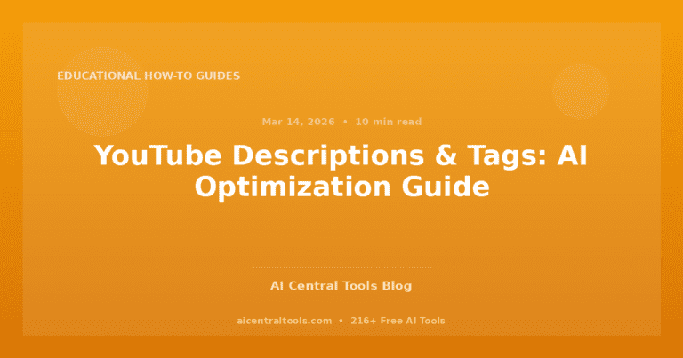 YouTube Descriptions & Tags: AI Optimization Guide