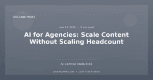 AI for Agencies: Scale Content Without Scaling Headcount