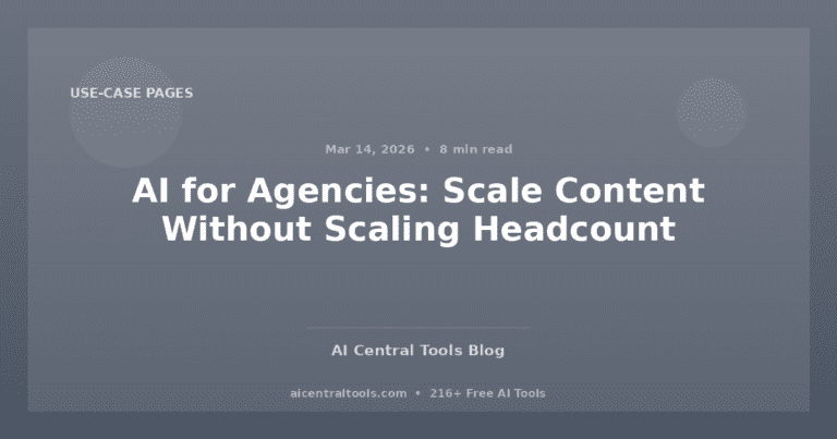 AI for Agencies: Scale Content Without Scaling Headcount