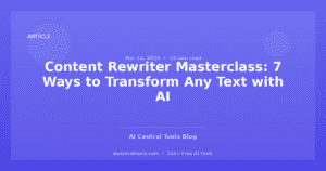 Masterclass de Reescrita de Conteúdo: 7 Maneiras de Transformar Qualquer Texto com IA