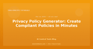 Privacy Policy Generator: Create Compliant Policies in Minutes