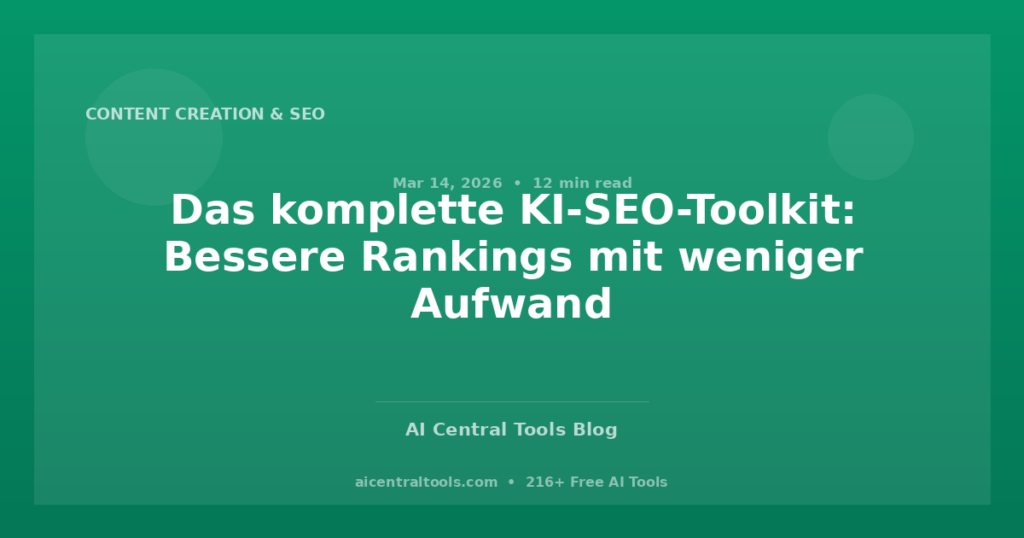 Das komplette KI-SEO-Toolkit: Bessere Rankings mit weniger Aufwand