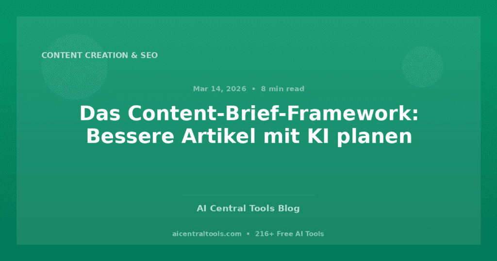 Das Content-Brief-Framework: Bessere Artikel mit KI planen