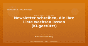 Newsletter schreiben, die Ihre Liste wachsen lassen (KI-gestützt)