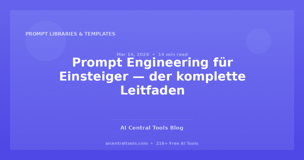 Prompt Engineering für Einsteiger — der komplette Leitfaden
