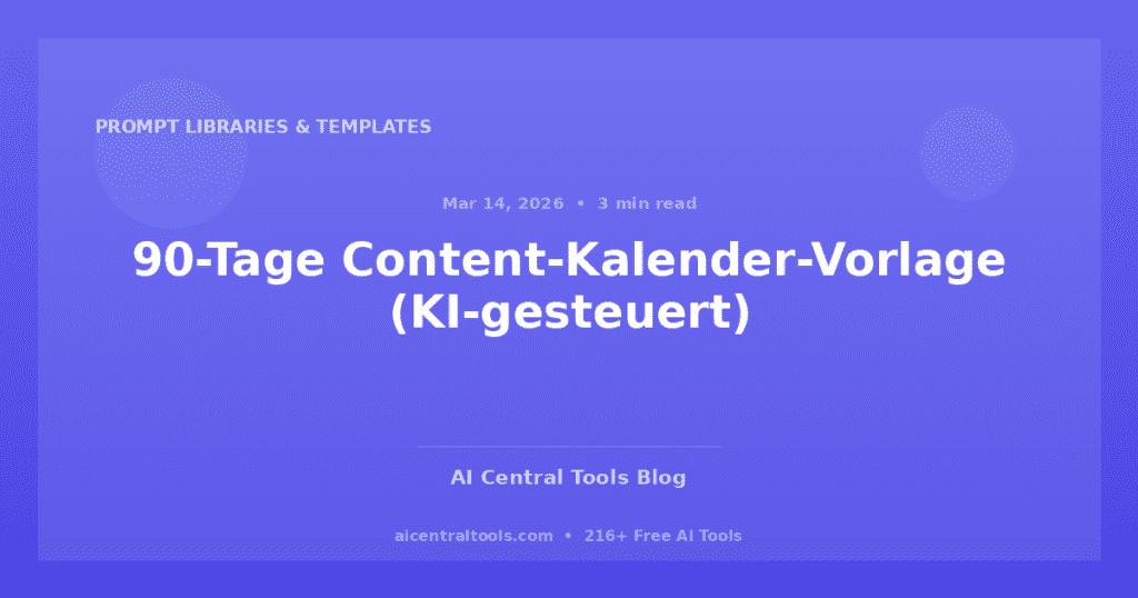 90-Tage Content-Kalender-Vorlage (KI-gesteuert)